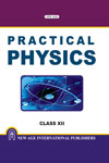 NewAge Practical Physics for Class XII